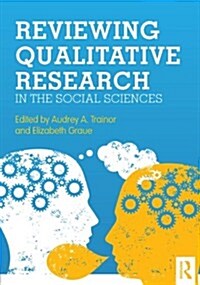 Reviewing Qualitative Research in the Social Sciences (Paperback)