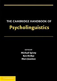 The Cambridge Handbook of Psycholinguistics (Paperback)