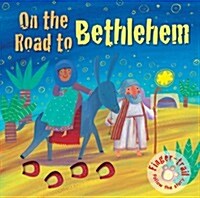 On the Road to Bethlehem (Board Book)