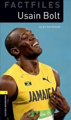 Oxford Bookworms Library Factfiles: Level 1:: Usain Bolt : Graded readers for secondary and adult learners (Paperback)