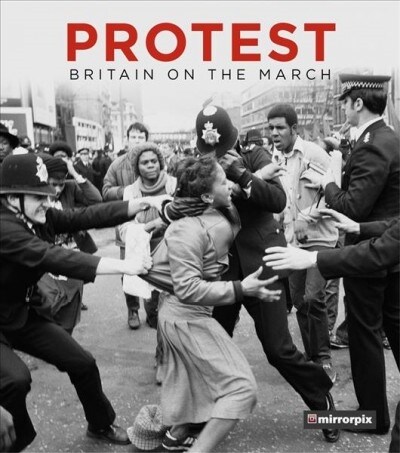 Protest : Britain on the March (Hardcover)