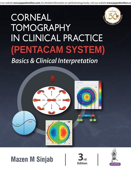 Corneal Tomography in Clinical Practice (Pentacam System): Basics and Clinical Interpretation (Paperback, 3)