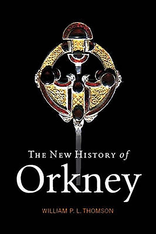 The New History of Orkney (Paperback)