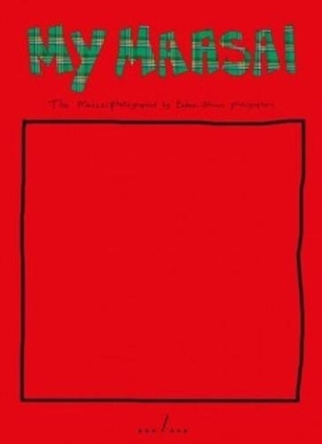 Jan Hoek - My Maasai, The Maasai Photographed By Eastern African Photographers (Paperback)