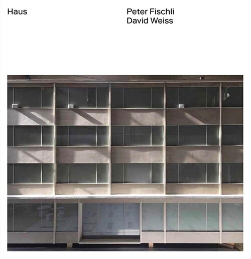 Peter Fischli, David Weiss: Haus (Hardcover)