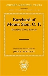 Burchard of Mount Sion, O. P. : Descriptio Terrae Sanctae (Hardcover)