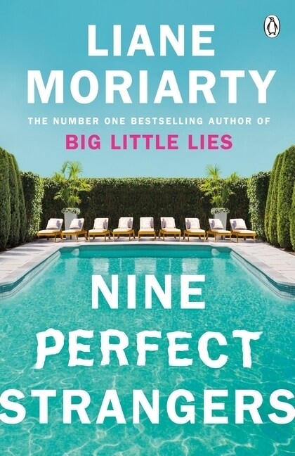 Nine Perfect Strangers : The Number One Sunday Times bestseller from the author of Big Little Lies (Paperback)