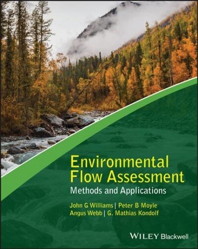 Environmental Flow Assessment: Methods and Applications (Hardcover)