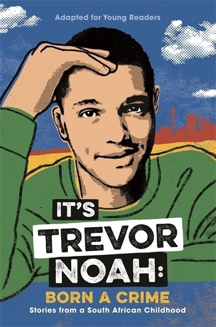 Its Trevor Noah: Born a Crime : (YA edition) (Paperback)