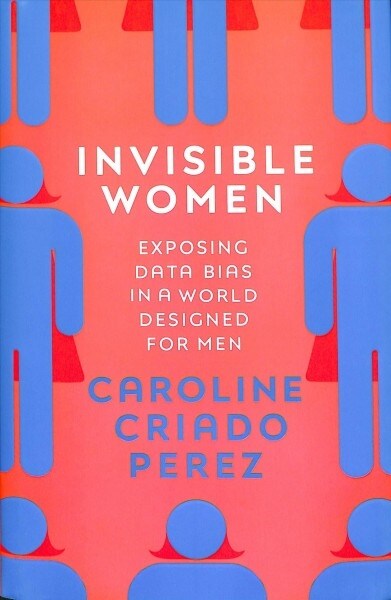 [중고] Invisible Women : Exposing Data Bias in a World Designed for Men (Hardcover)