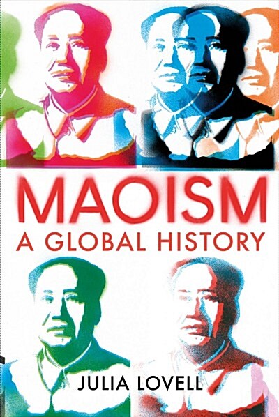 Maoism : A Global History (Hardcover)