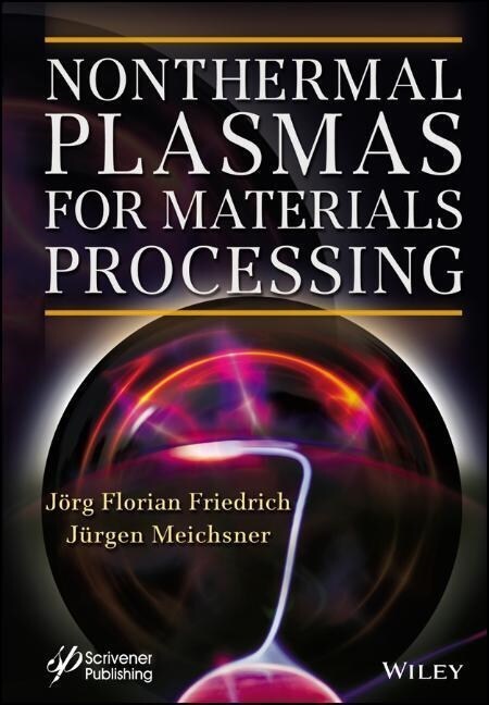 Nonthermal Plasmas for Materials Processing (Hardcover)