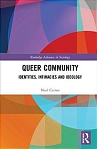 Queer Community : Identities, Intimacies, and Ideology (Hardcover)