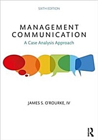 Management Communication : A Case Analysis Approach (Paperback, 6 ed)