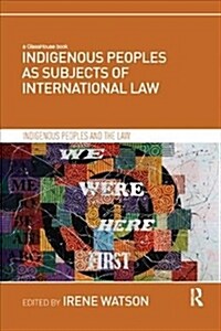 Indigenous Peoples as Subjects of International Law (Paperback, 1)