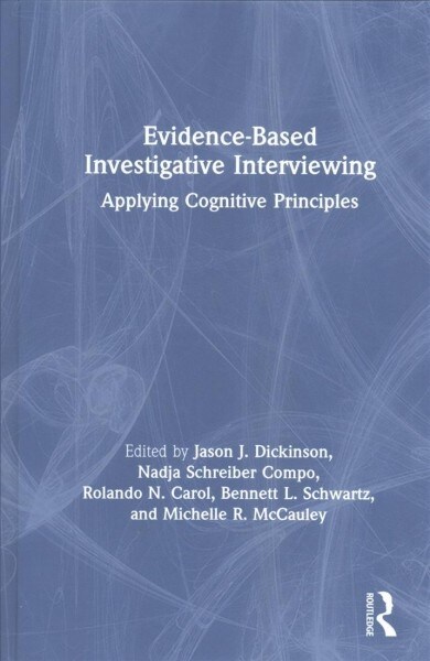 Evidence-based Investigative Interviewing : Applying Cognitive Principles (Hardcover)