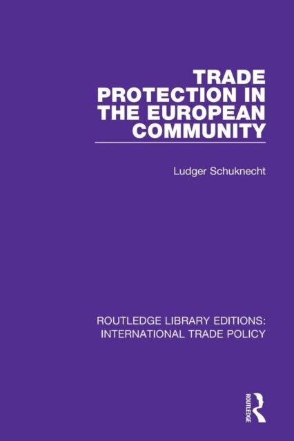 Trade Protection in the European Community (Paperback, 1)