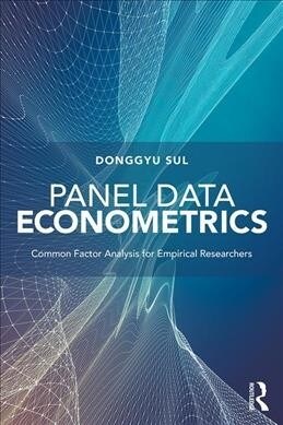 Panel Data Econometrics : Common Factor Analysis for Empirical Researchers (Paperback)