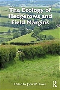 The Ecology of Hedgerows and Field Margins (Paperback, 1)