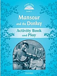 [중고] Classic Tales Second Edition: Level 1: Mansour and the Donkey Activity Book & Play (Paperback, 2 Revised edition)