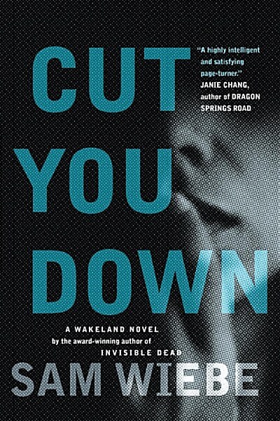 Cut You Down: A Wakeland Novel (Paperback)