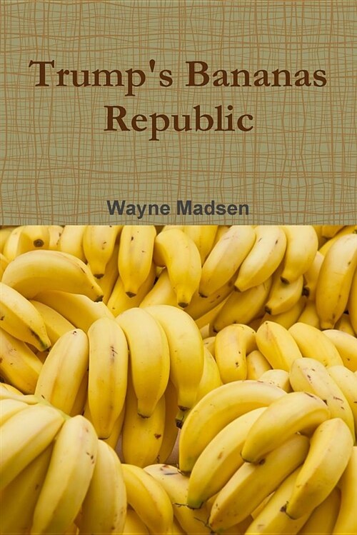 Trumps Bananas Republic (Paperback)