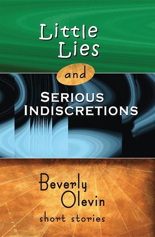 Little Lies and Serious Indiscretions: Short Stories (Paperback)