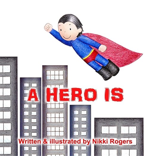 A Hero Is (Hardcover)