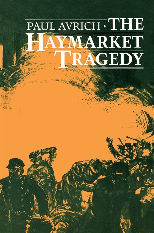 The Haymarket Tragedy (Hardcover)