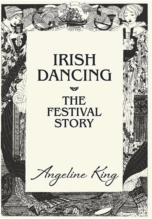 Irish Dancing: The Festival Story (Hardcover)