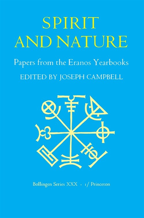 Papers from the Eranos Yearbooks, Eranos 1: Spirit and Nature (Hardcover)