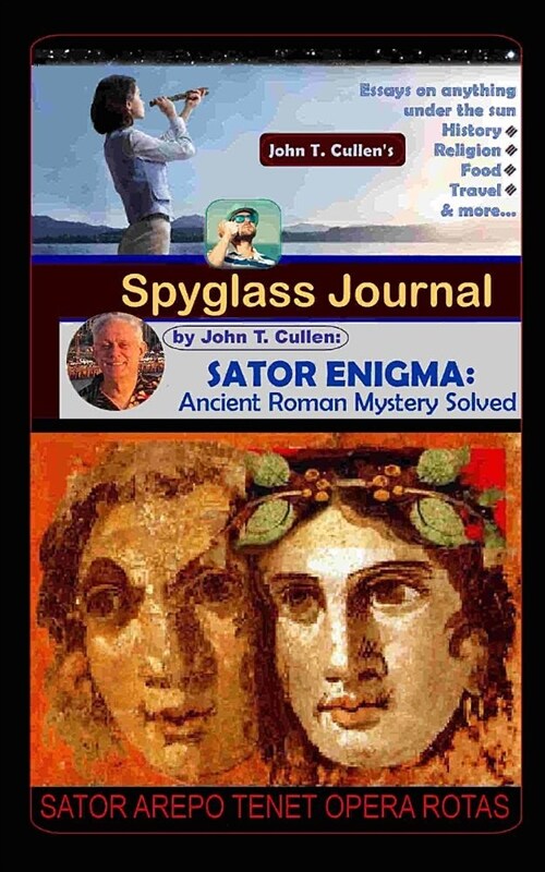 Sator Enigma: Ancient Roman Mystery Solved (Paperback)