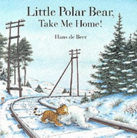 Little Polar Bear Take Me Home ! (Board Books)