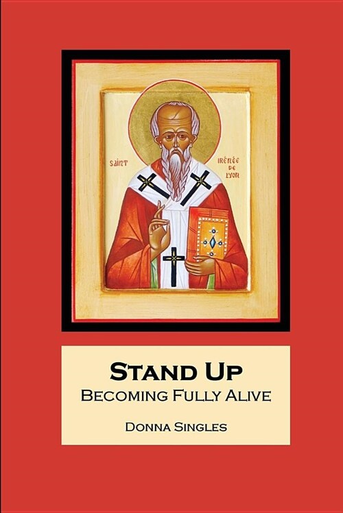 Stand Up: Becoming Fully Alive (Paperback)