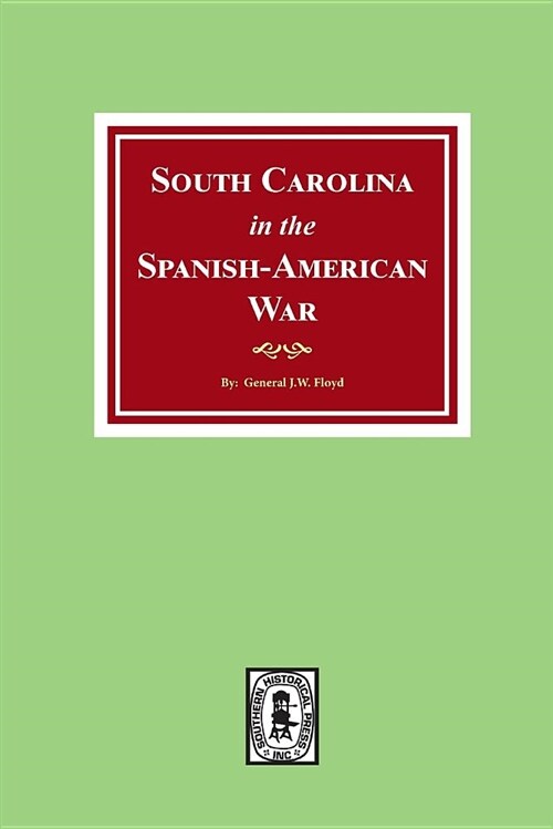 South Carolina in the Spanish American War. (Paperback)