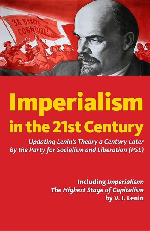 Imperialism in the 21st Century: Updating Lenins Theory a Century Later (Paperback)