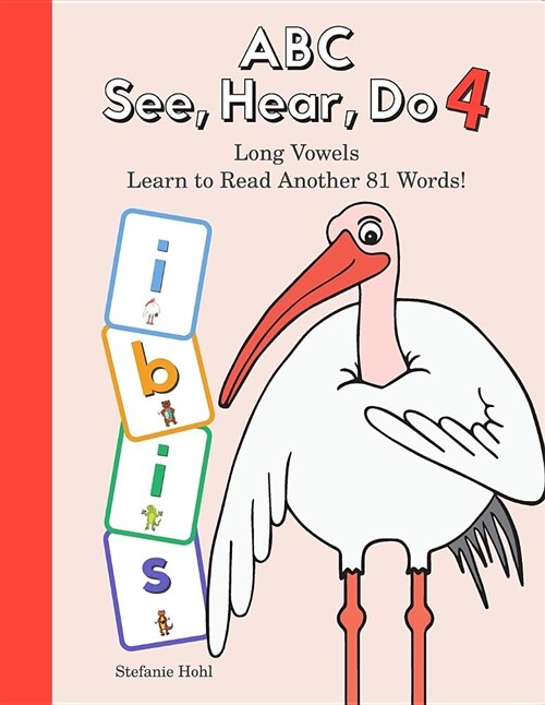 ABC See, Hear, Do Level 5: Learn to Read Long Vowels (Paperback)