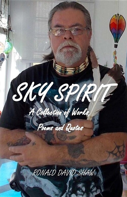 Sky Spirit: A Collection of Works, Poems and Quotes (Paperback)