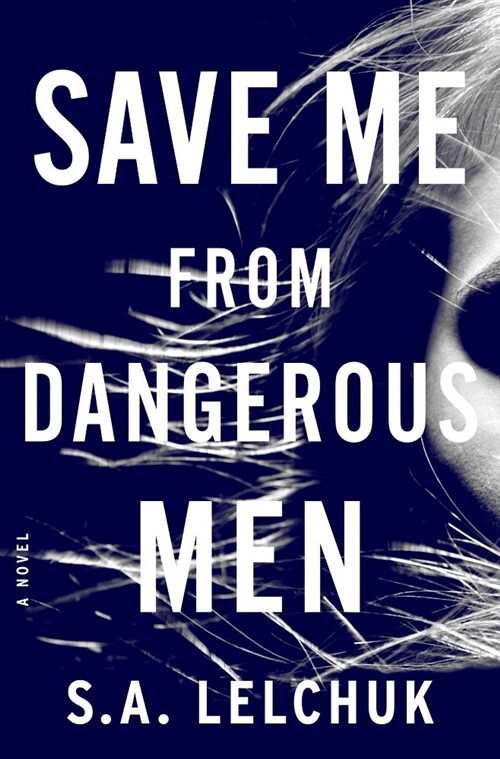 Save Me from Dangerous Men (Paperback)