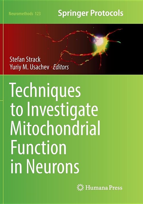Techniques to Investigate Mitochondrial Function in Neurons (Paperback)