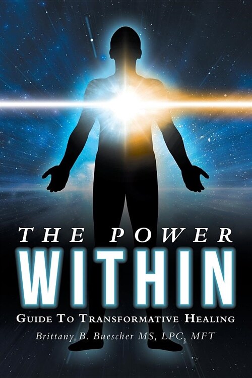 The Power Within: Guide to Transformative Healing (Paperback)