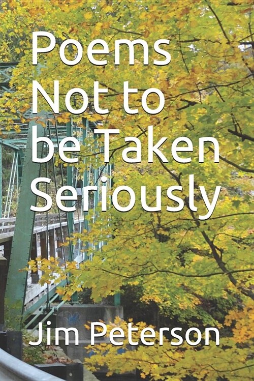 Poems Not to Be Taken Seriously (Paperback)