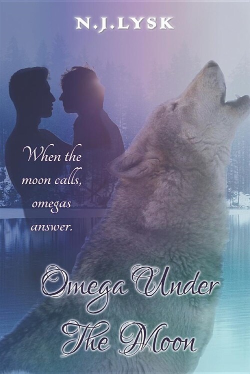 Omega Under the Moon: M/M/M Alpha/Omega/Alpha Romance (Paperback)