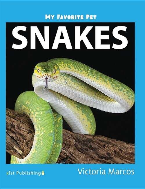 My Favorite Pet: Snakes (Hardcover)