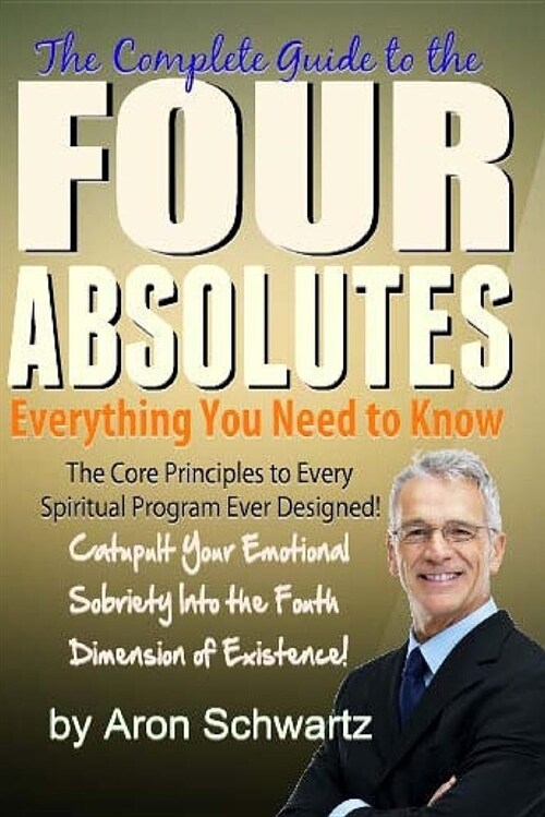 Four Absolutes: Everything You Need to Know (Paperback)