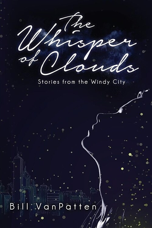 The Whisper of Clouds: Stories from the Windy City (Paperback)