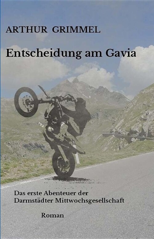 Entscheidung Am Gavia: Das Erste Abenteuer Der darmst?ter Mittwochsgesellschaft (Paperback)