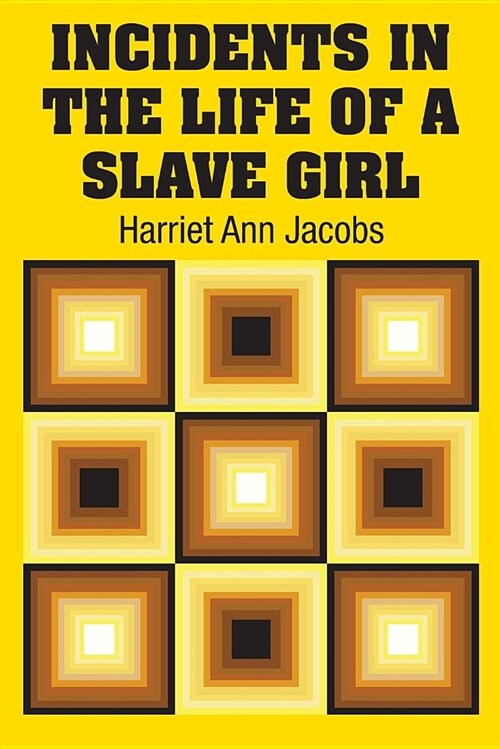 Incidents in the Life of a Slave Girl (Paperback)