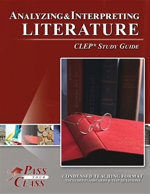 Analyzing and Interpreting Literature CLEP Test Study Guide (Paperback)