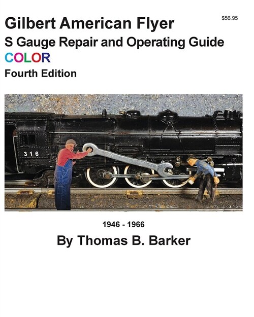 Gilbert American Flyer S Gauge Repair and Operating Guide Color (Paperback)